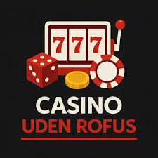 Casino uden ROFUS Få den bedste danske bonus i dag!